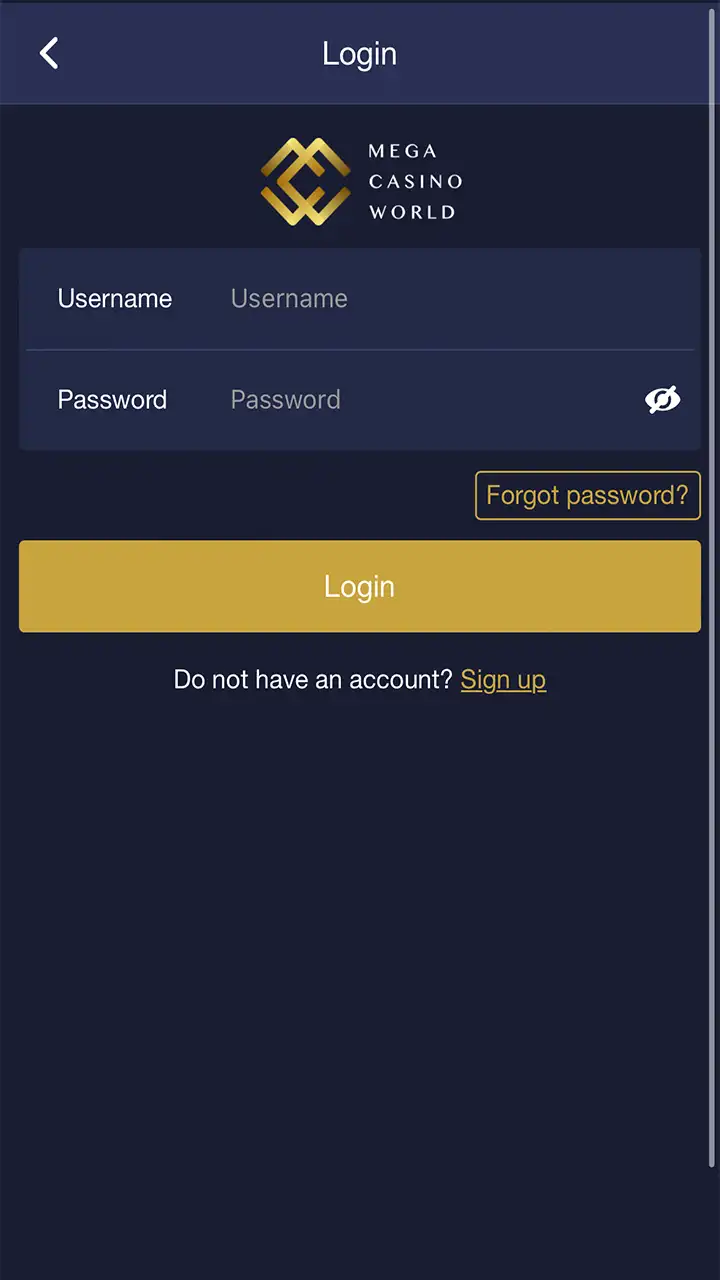 Enter your previously registered username and password to log in to Mega Casino World.