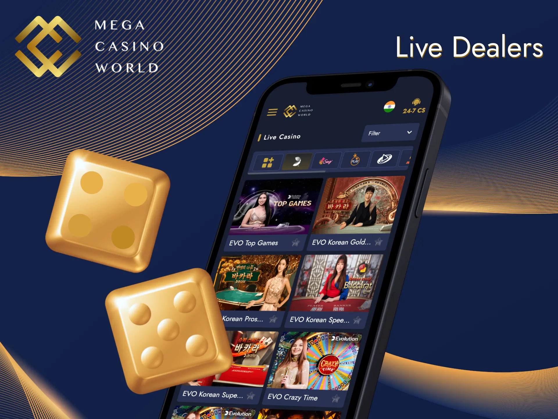 You will be able to play with live dealers on the Mega Casino World.