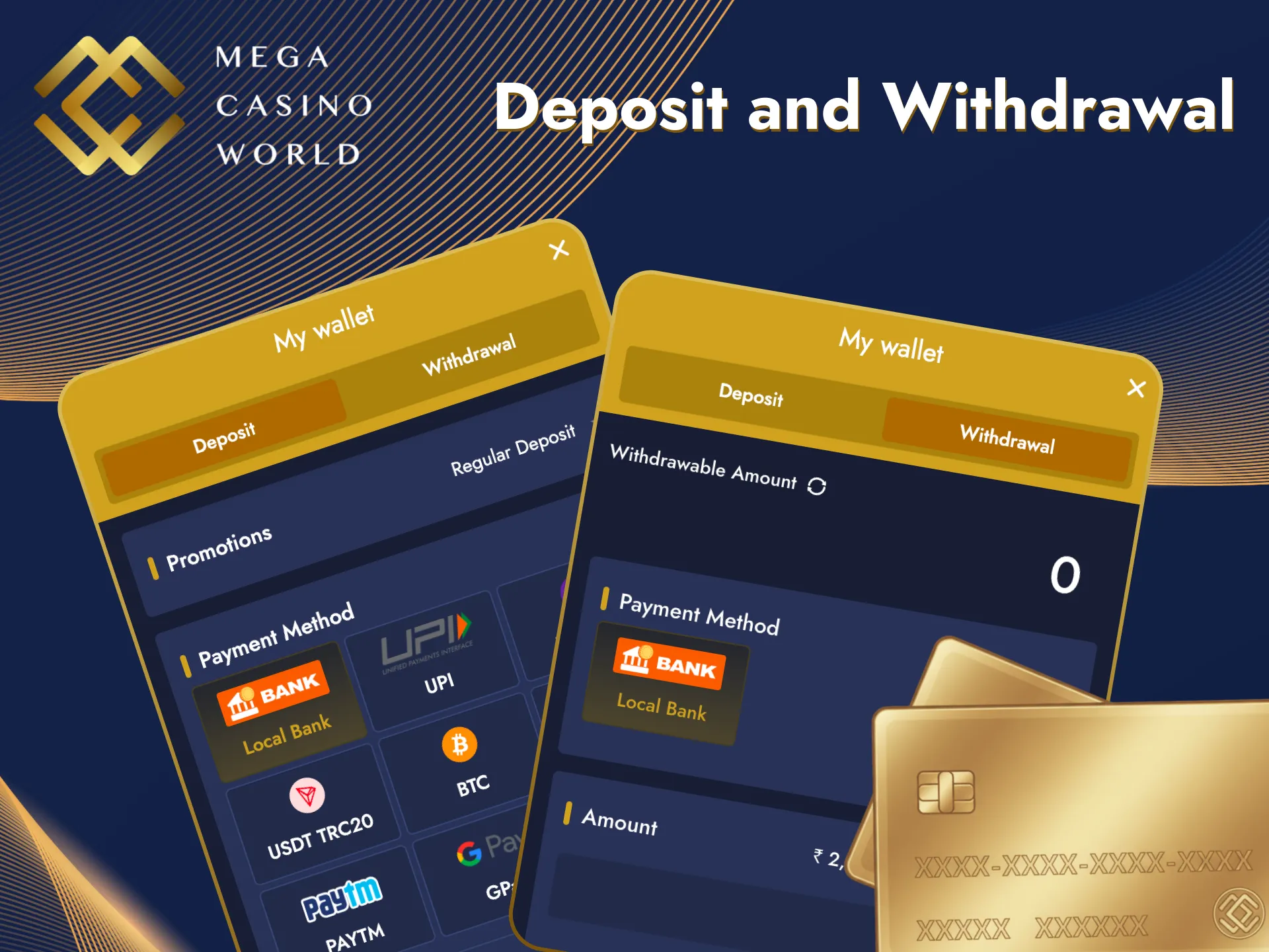You can replenish account of Mega Casino World in a convenient way for India.