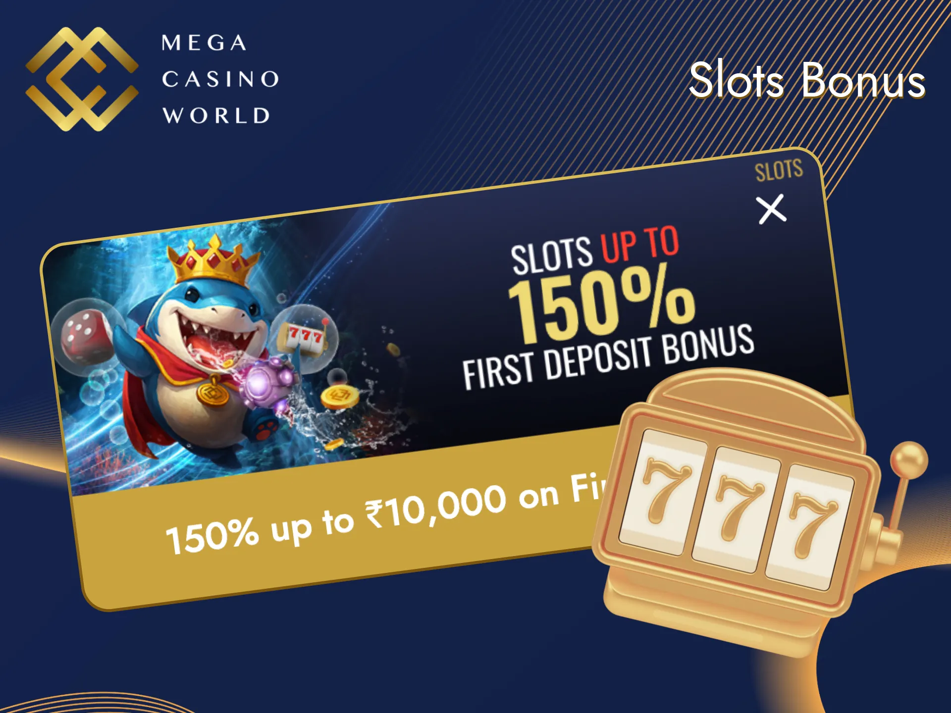 Slots lovers will appreciate the abundance of subracks that are from Mega Casino World.