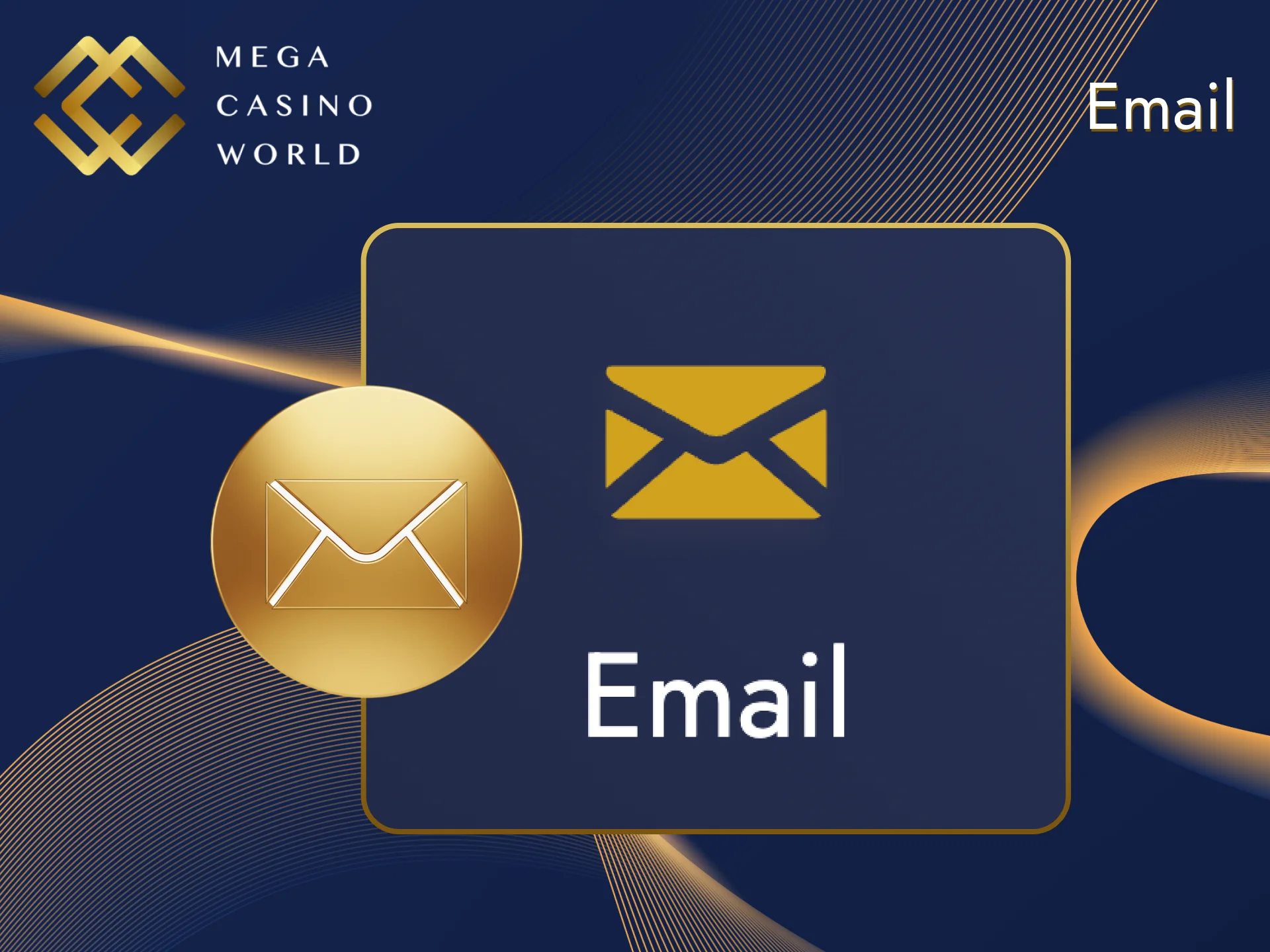 You can contact in the classical way by writing to Mega Casino World email.