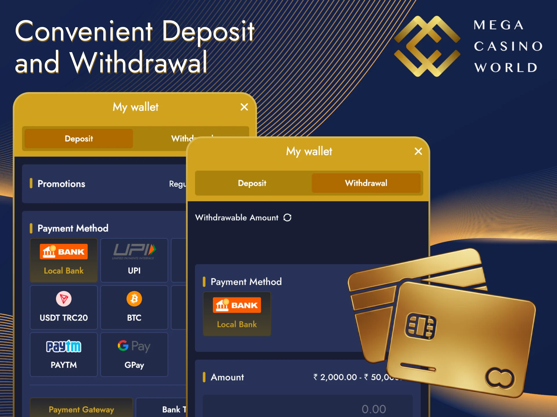 Fund your account in convenient ways for India on the Mega Casino World platform.