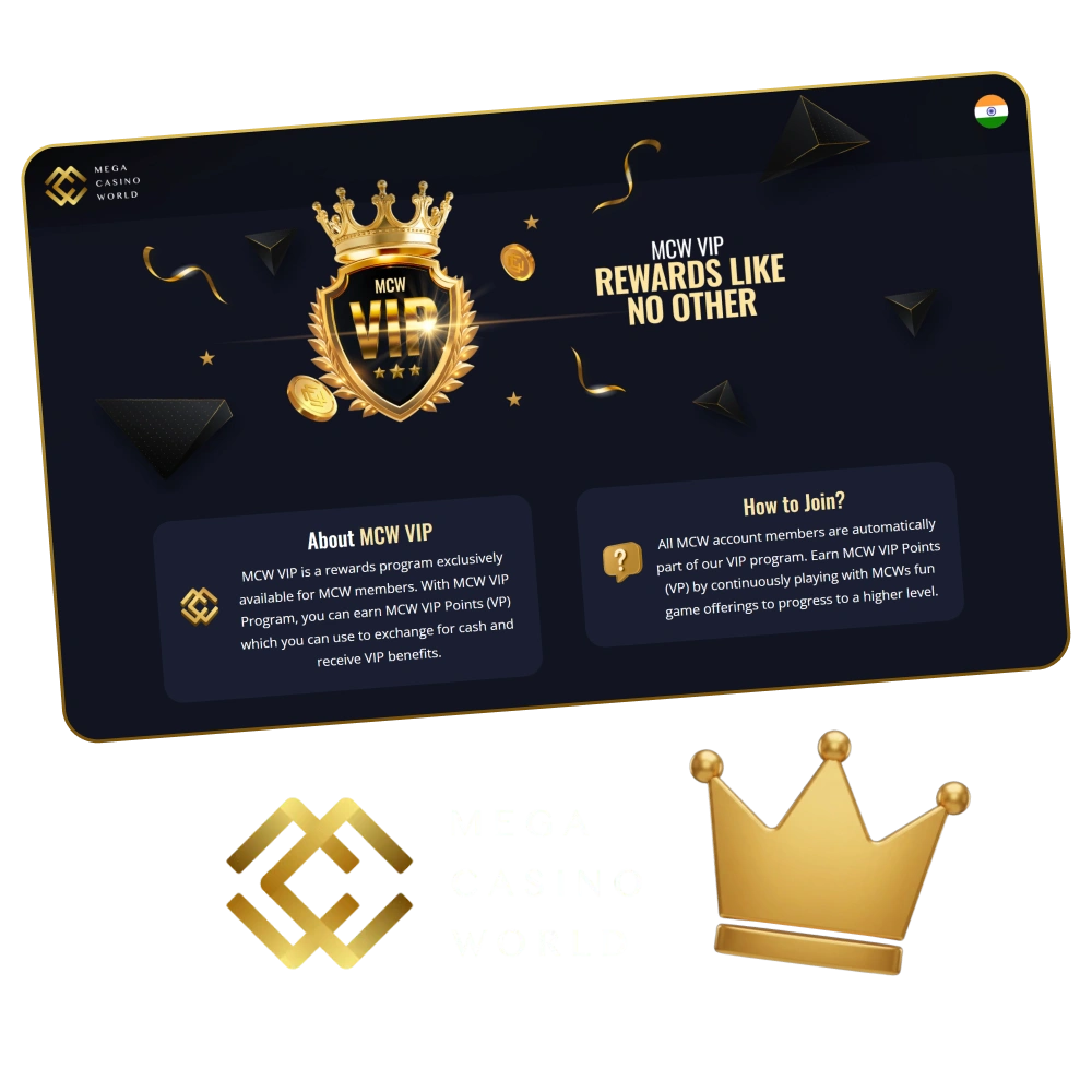 Level up your VIP as you play and benefit more at Mega Casino World.